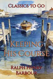 Icon image Keeping His Course: Restored Classics to Go Edition