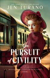 Icon image In Pursuit of Civility (Merriweather Academy for Young Ladies Book #2)