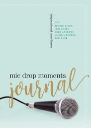 Icon image Mic Drop Moments Journal: Inspirational One-Liners