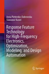 Icon image Response Feature Technology for High-Frequency Electronics. Optimization, Modeling, and Design Automation