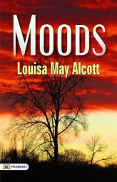 Icon image Moods: Moods: Louisa May Alcott's Exploration of Love and Ambition by Louisa May Alcott