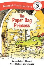 Icon image The Paper Bag Princess Early Reader