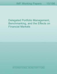 Icon image Delegated Portfolio Management, Benchmarking, and the Effects on Financial Markets