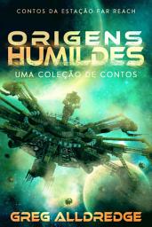 Icon image Origens humildes: Contos da Estação Far Reach
