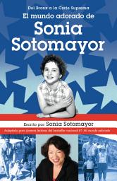 Icon image El mundo adorado de Sonia Sotomayor