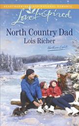 Icon image North Country Dad: A Fresh-Start Family Romance