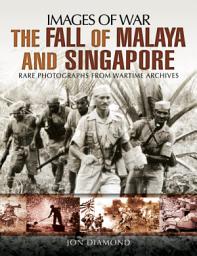 Icon image The Fall of Malaya and Singapore