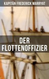 Icon image Der Flottenoffizier: Ein fesselnder Seeroman