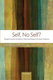 Icon image Self, No Self?: Perspectives from Analytical, Phenomenological, and Indian Traditions