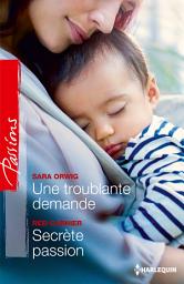 Icon image Une troublante demande - Secrète passion