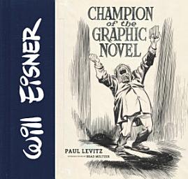 Icon image Will Eisner: Champion of the Graphic Novel