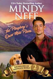 Icon image The Playboy's Own Miss Prim: A small-town, secret baby, millionaire western romance