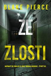 Icon image Ze zlosti (napínavý FBI thriller ze série Morgan Crossová – čtvrtý díl)