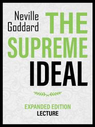 Icon image The Supreme Ideal - Expanded Edition Lecture