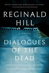 Icon image Dialogues of the Dead: A Dalziel and Pascoe Mystery