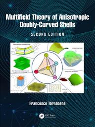 Icon image Multifield Theory of Anisotropic Doubly-Curved Shells: Edition 2