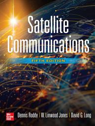 Icon image Satellite Communications, Fifth Edition: Edition 5
