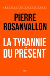 Icon image La Tyrannie du présent