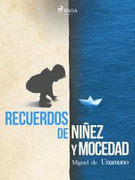 Icon image Recuerdos de niñez y mocedad
