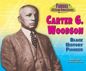 Icon image Carter G. Woodson: Black History Pioneer