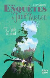 Icon image Les Enquêtes de Jane Austen - tome 3 - L'Evadé du canal