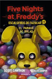 Icon image Five Nights at Freddy's | Escalofríos de Fazbear 1 - El parque de bolas