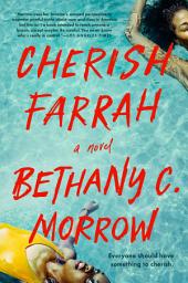 Icon image Cherish Farrah: A Novel