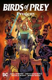 Icon image Birds of Prey: Progeny: Volume 1