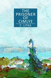 Icon image The Prisoner of Cimlye