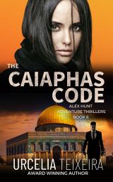Icon image The Caiaphas Code: An Alex Hunt Adventure Thriller