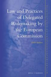 Icon image Law and Practices of Delegated Rulemaking by the European Commission
