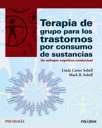 Icon image Terapia de grupo para los trastornos por consumo de sustancias: Un enfoque cognitivo-conductual