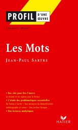Icon image Profil - Sartre (Jean-Paul) : Les Mots: analyse littéraire de l'oeuvre