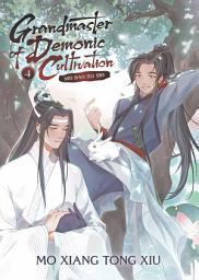 Icon image Grandmaster of Demonic Cultivation: Mo Dao Zu Shi (Novel) Vol. 4