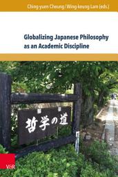 Icon image Globalizing Japanese Philosophy as an Academic Discipline