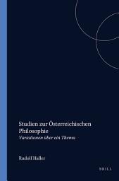 Icon image Studien zur Österreichischen Philosophie: Variationen über ein Thema