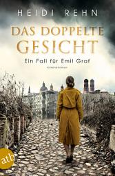 Icon image Das doppelte Gesicht: Ein Fall für Emil Graf, Ausgabe 2