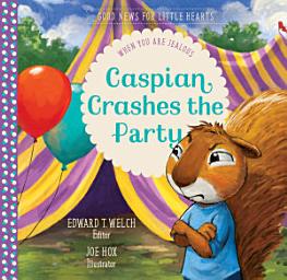 Icon image Caspian Crashes the Party: When You Are Jealous