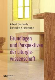 Icon image Grundlagen und Perspektiven der Liturgiewissenschaft