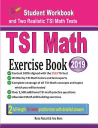 Icon image TSI Math Exercise Book: Student Workbook and Two Realistic TSI Math Tests