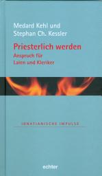 Icon image Priesterlich werden - Anspruch für Laien und Kleriker