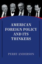 Icon image American Foreign Policy and Its Thinkers