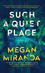 Icon image Such a Quiet Place: A Novel