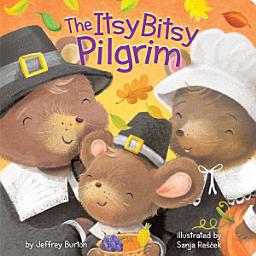 Icon image The Itsy Bitsy Pilgrim: With Audio Recording
