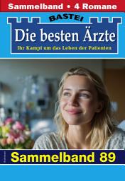 Icon image Die besten Ärzte - Sammelband 89: 4 Arztromane in einem Band