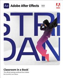 Icon image Adobe After Effects Classroom in a Book (2021 release)