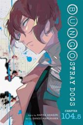 Icon image Bungo Stray Dogs, Chapter 104.5