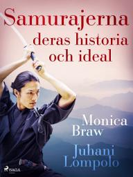 Icon image Samurajerna: deras historia och ideal