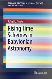 Icon image Rising Time Schemes in Babylonian Astronomy