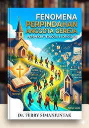 Icon image FENOMENA PERPINDAHAN ANGGOTA GEREJA: PERSPEKTIF TEOLOGIS DAN SOSIOLOGI